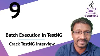 TestNG Interview Questions & Answers : 9. Batch Execution in TestNG