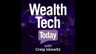 Ep. 291: June WealthTech News
