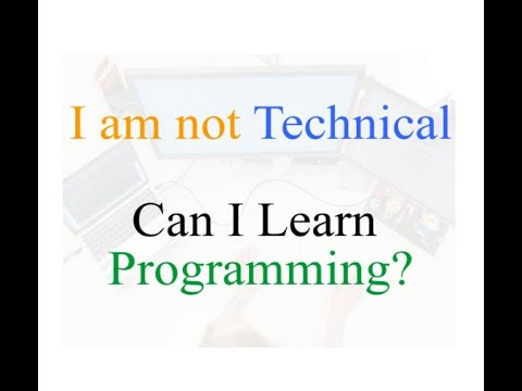 I am not Technical Person, Can I Learn Programming? A Short Introduction to Programming