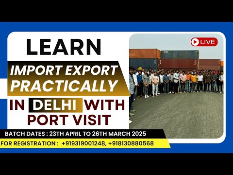 How to start Import Export Business ? | Import Export Practical Training in Delhi