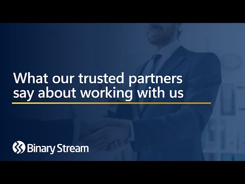 What our trusted partners say about working with Binary Stream