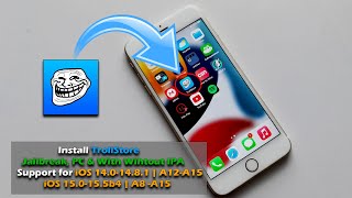 Install TrollStore Without Jailbreak, PC & IPA Support iOS 14.0-14.8.1 |A12-A15/15.0-15.5b4 |A8 -A15