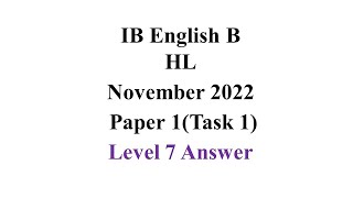 IB English B HL: November 2022 Paper 1 Task 1: Level 7 answer