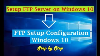How to Setup FTP Server on windows 10 | Step by Step