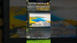 Lenovo ThinkPad P15 Core i7 10th Generation Best Gaming Laptop. 🔥 #gaminglaptop #lenovothinkpad #yt
