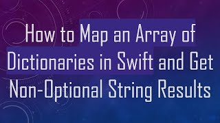 How to Map an Array of Dictionaries in Swift and Get Non-Optional String Results