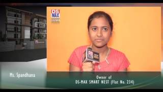 DS-MAX SMART NEST (Flat No. 234) Our Owner Ms. Spandhana (Review -3)