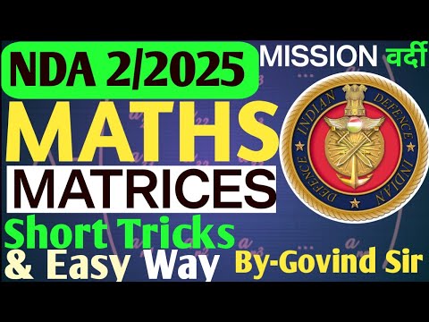 NDA 2 Exam Preparation videos 2025 | Matrices | Part 1 | nda online classes by Govind Sir