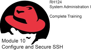 RH124 RH199 - Red Hat System Administration I - Complete Training - 10. Configure and Secure SSH