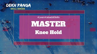Kabaddi Defending skills | KNEE HOLD - Learn new skill in Kabaddi