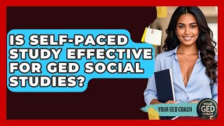 Is Self-Paced Study Effective for GED Social Studies? | Your GED Coach