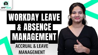 Workday Leave & Absence Management Accrual & Leave Management | Accrual & Leave Management | UppTalk