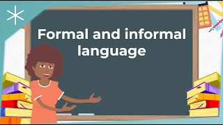 Formal and informal language