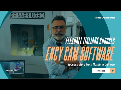 FLEXBALL ITALIANA embraces ENCY CAM software for seamless CNC programming and mechatronic innovation