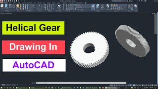 Helical Gear Drawing In AutoCAD | Helical Gear Design In AutoCAD | SparkCAD Mechanical