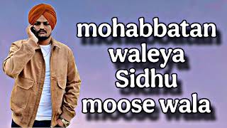 Mohabbatan Waleya (Sidhumoosewala) Song (Navi Bawa) #sidhumoosewala #sidhuai #sidhumoosewalanewsong