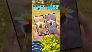 Oppo F27 5g vs Motorola Edge 50 Fusion Camera Test #oppof27 #edge50fusion #trending #shorts