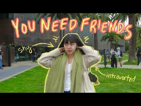 why you need friends🌱an introvert's advice on making friends