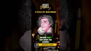 Trapped in the Cycle of Busyness | Wasif Ali Wasif on Life's Rushed Routine | Sufi Discovery