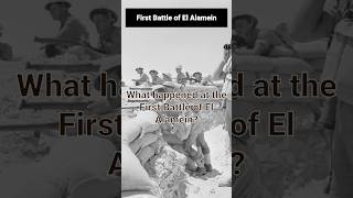 🔥 First Battle of El Alamein: The Stand That Halted Rommel! ⚔️🌍 #WWII #History #Shorts