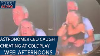 Chris Martin EXPOSES CEO having an affair with coworker at Coldplay concert | WEEI Afternoons