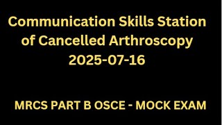 Communication Skills Station of Cancelled Arthroscopy