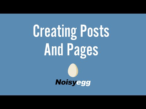 How to create posts and pages | A WordPress Video Tutorial