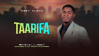 Obby Alpha - Taarifa (Official Lyrics)