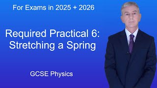 GCSE Physics Revision "Required Practical 6: Stretching a Spring"