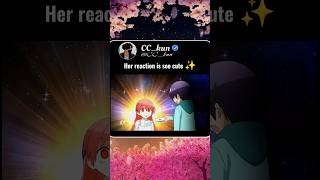 Her reaction is soo cute ✨ #anime #shorts #animelover #animeedits