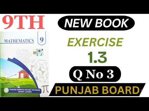 Class 9th Math New Book 2025 | Exercise 1.3 Q3,  | 9th Ex 1.3 Punjab Board