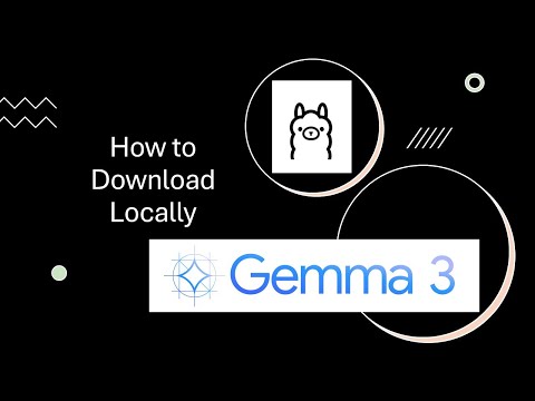 How to Use Google Gemma 3 LLM Locally Using Ollama