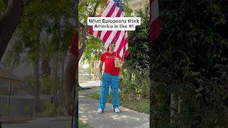 What Europeans think America is really like (bad) #shorts