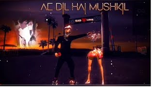AE DIL HE MUSHKIL ❤️  SAD WHATSAPP SONG  FF EDITING  TECH GAMMER ARMAN