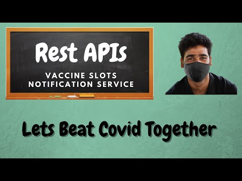 Rest APIs : Writing Service from scratch to notify availability of Covid Vaccines (Java) | Beginner
