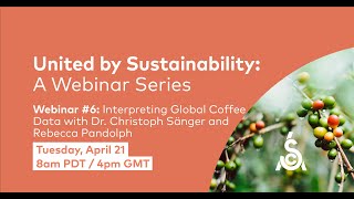 United by Sustainability: A Series | Interpreting Global Coffee Data