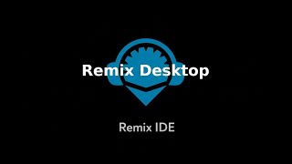Remix IDE Tutorial - Remix Desktop