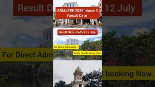 SRMJEEE 2025 Phase 3 Result Date | SRM Phase 3 Exam Result | SRM University BTech Admission 2025