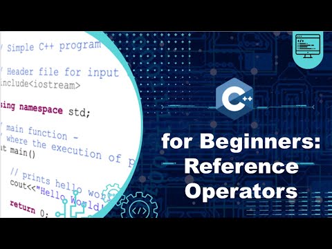 #4 C++ Tutorial for Beginners: The Ultimate Guide - Reference Operators