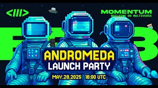 Momentum Podcast - Episode 3: Andromeda Launch Party | LIVE on YT & X
