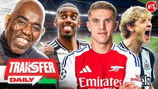 Could Arsenal Sign Gyökeres And Isak? Gordon Targeted! | Transfer Daily
