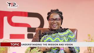 UNDERSTANDING THE MISSION AND VISION