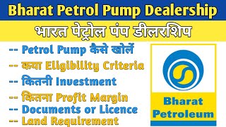 Bharat Petrol Pump Dealership 2023 || BPCL || Bharat Petrol Pump Kaise Khole || Bharat Petroleum