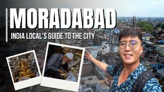 Exploring Moradabad, INDIA 🇮🇳 | A Local's Guide to the City