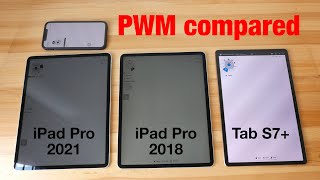 PWM of iPad Pro 2021 vs 2018 and Tab S7+