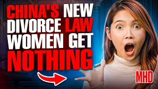 China’s New Divorce Law BACKFIRED—Women Get NOTHING, Marriage is COLLAPSING!