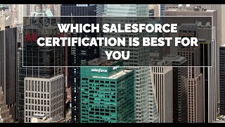 Which Salesforce Certification and Role is best for you?