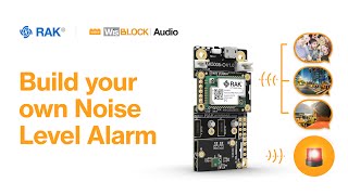 Protect your Health with a Noise Level Alarm made with WisBlock Audio.