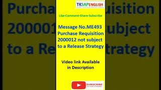 Error Message No.ME493 - Purchase Requisition 2000012 not subject to a Release Strategy