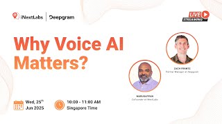 Why Voice AI matters | 25th June | Live Webinar | iNextLabs & Deepgram